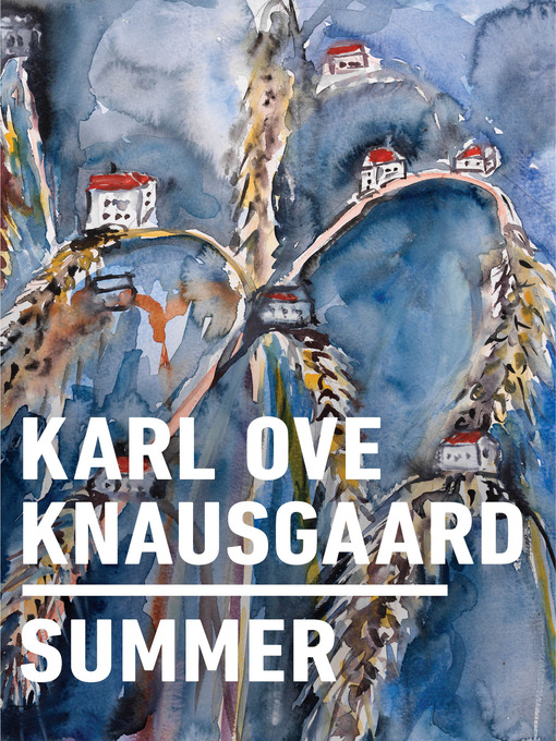 Title details for Summer by Karl Ove Knausgaard - Available
